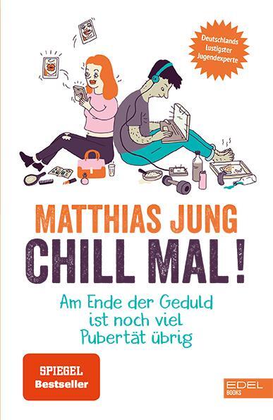 Cover: 9783841906090 | Chill mal! | Am Ende der Geduld ist noch viel Pubertät übrig | Jung