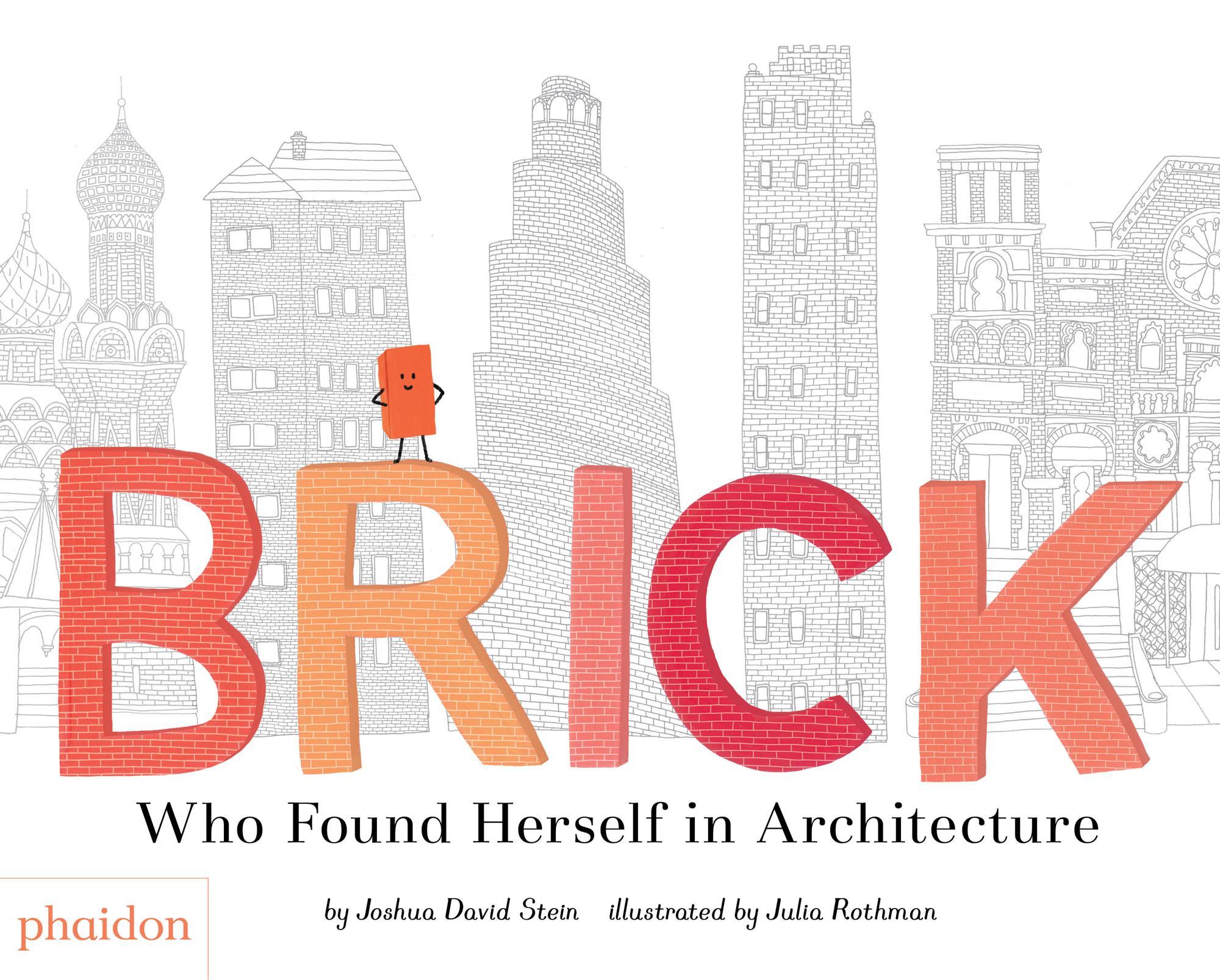 Cover: 9780714876313 | Brick | Who Found Herself in Architecture | Joshua David Stein | Buch