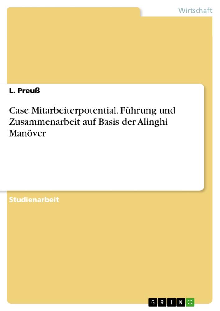 Cover: 9783963569067 | Case Mitarbeiterpotential. Führung und Zusammenarbeit auf Basis der...