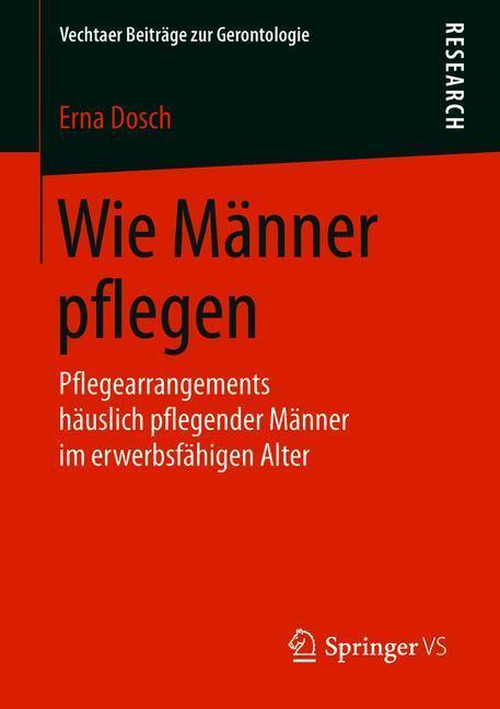 Cover: 9783658227036 | Wie Männer pflegen | Erna Dosch | Taschenbuch | Paperback | xvii