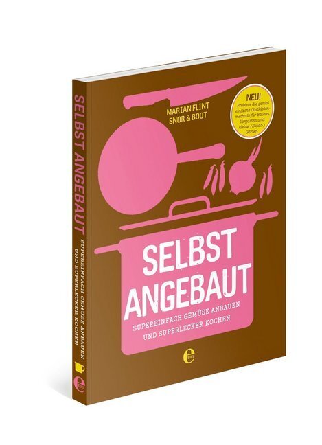 Cover: 9783841902153 | Selbst angebaut | Supereinfach Gemüse anbauen und superlecker kochen