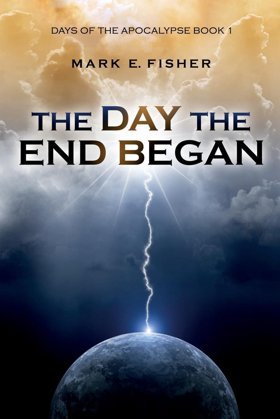 Cover: 9781950235124 | The Day the End Began | Days of the Apocalypse, Book 1 | Fisher | Buch