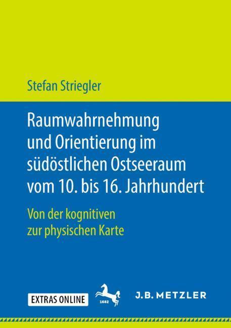 Cover: 9783476047588 | Raumwahrnehmung und Orientierung im südöstlichen Ostseeraum vom 10....