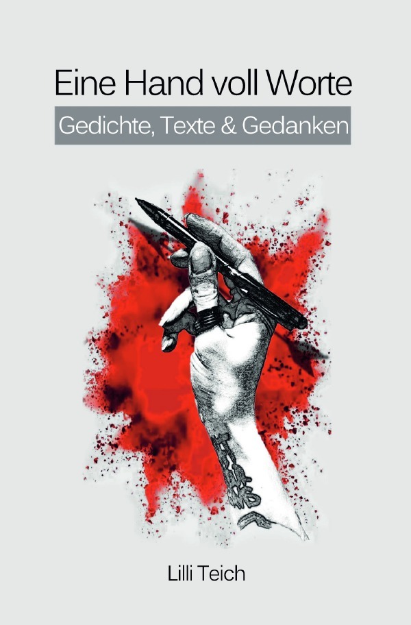 Cover: 9783754121924 | Gedichte, Texte &amp; Gedanken / Eine Hand voll Worte | Lilli Teich | Buch