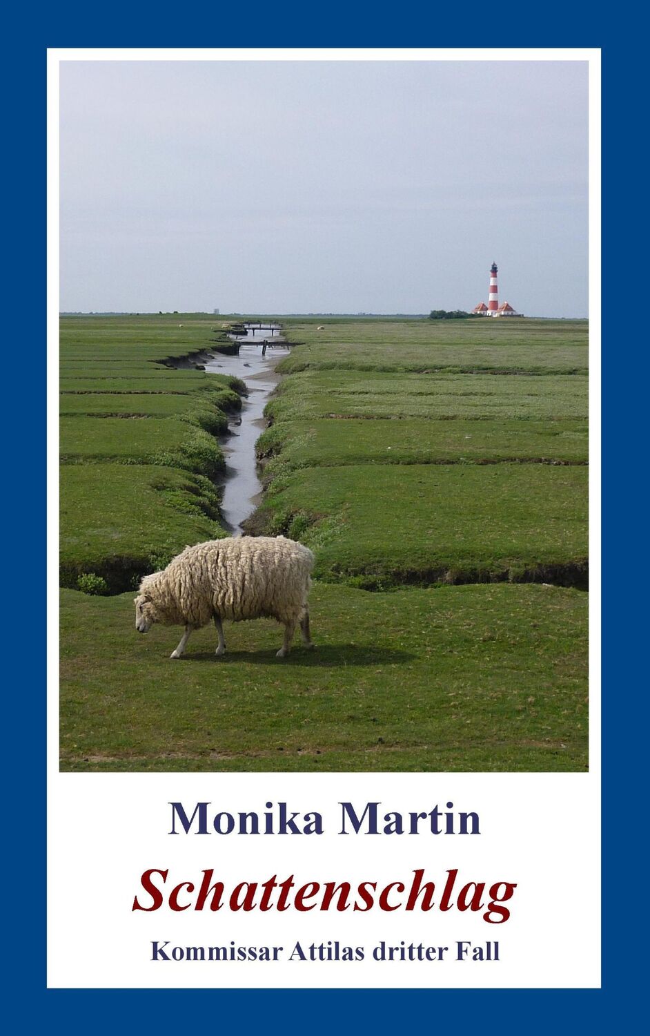 Cover: 9783844816006 | Schattenschlag | Kommissar Attilas dritter Fall | Monika Martin | Buch