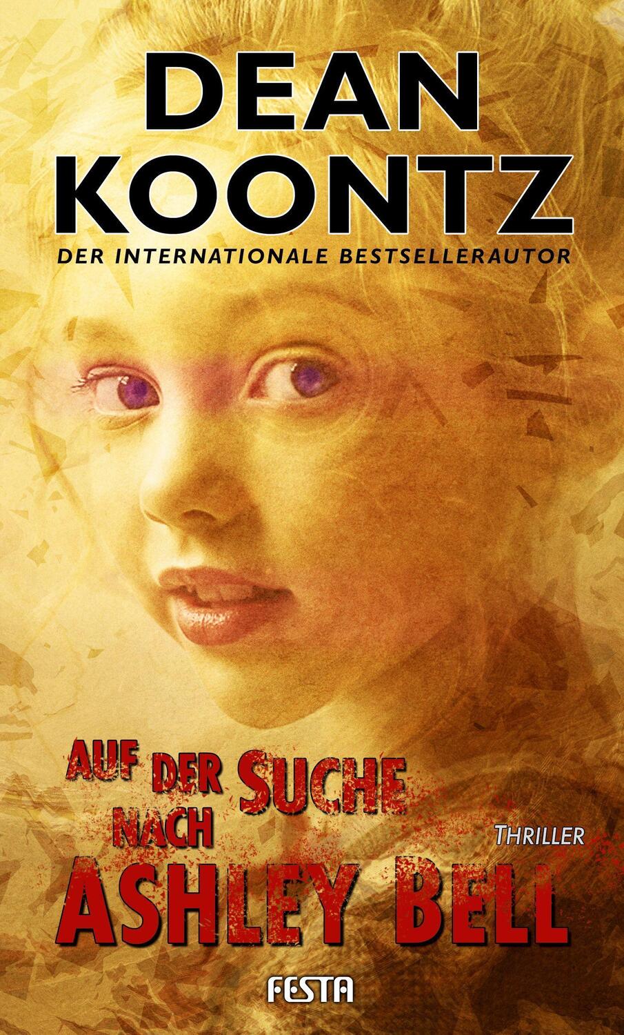 Cover: 9783986760281 | Auf der Suche nach Ashley Bell | Thriller | Dean Koontz | Buch | 2022