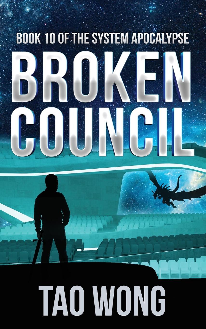 Cover: 9781989994474 | Broken Council | A Space Opera, Post-Apocalyptic LitRPG | Tao Wong