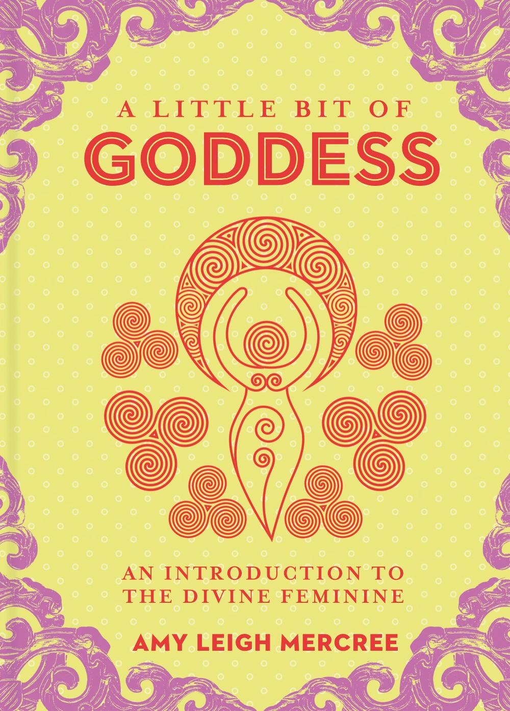 Cover: 9781454936701 | A Little Bit of Goddess | An Introduction to the Divine Feminine