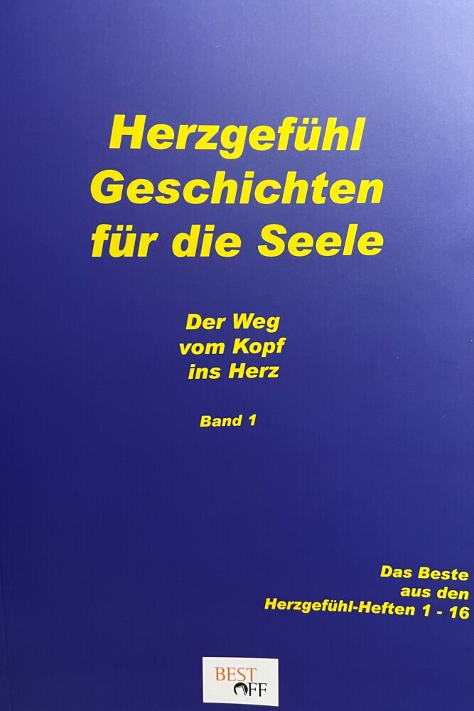 Cover: 9783897586949 | Herzgefühl Geschichten für die Seele | Der Weg vom Kopf ins Herz