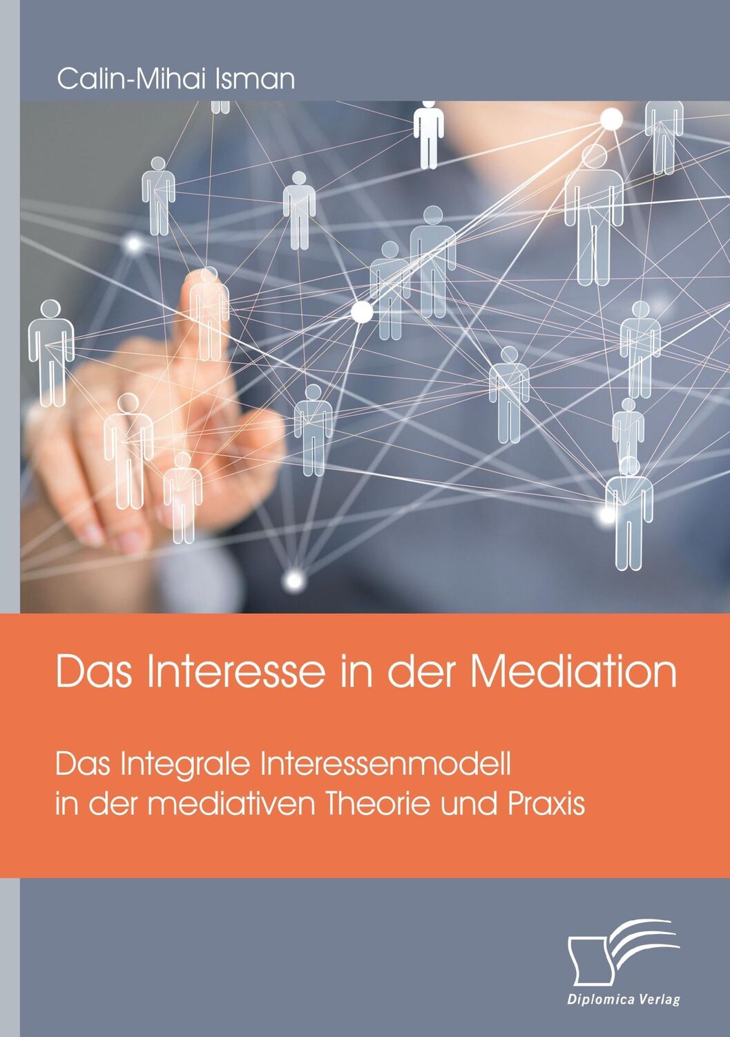 Cover: 9783959349215 | Das Interesse in der Mediation. Das Integrale Interessenmodell in...