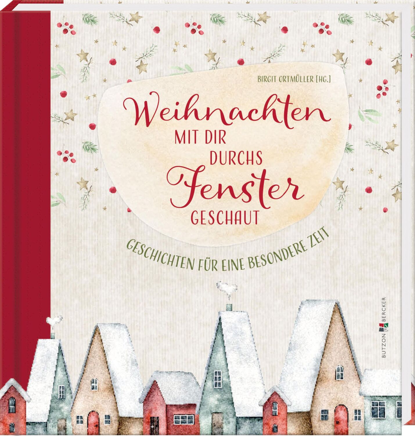 Cover: 9783766637031 | Weihnachten mit dir durchs Fenster geschaut | Birgit Ortmüller | Buch