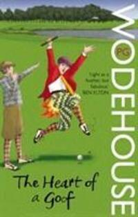 Cover: 9780099513872 | The Heart of a Goof | P.G. Wodehouse | Taschenbuch | Englisch | 2008