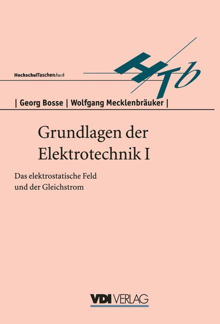 Cover: 9783540621447 | Grundlagen der Elektrotechnik I | Georg Bosse | Taschenbuch | VDI-Buch