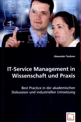 Cover: 9783836493772 | IT-Service Management in Wissenschaft und Praxis | Alexander Teubner