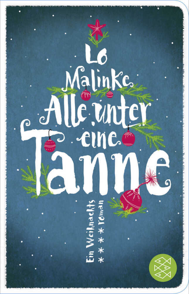 Cover: 9783596521272 | Alle unter eine Tanne | Ein Weihnachtsroman | Lo Malinke | Buch | 2016