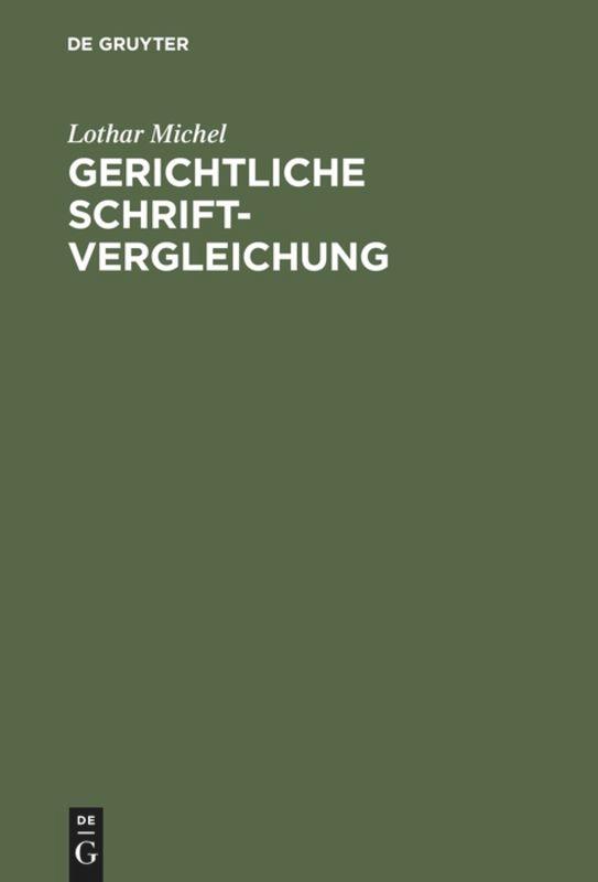 Cover: 9783110021882 | Gerichtliche Schriftvergleichung | Lothar Michel | Buch | X | Deutsch