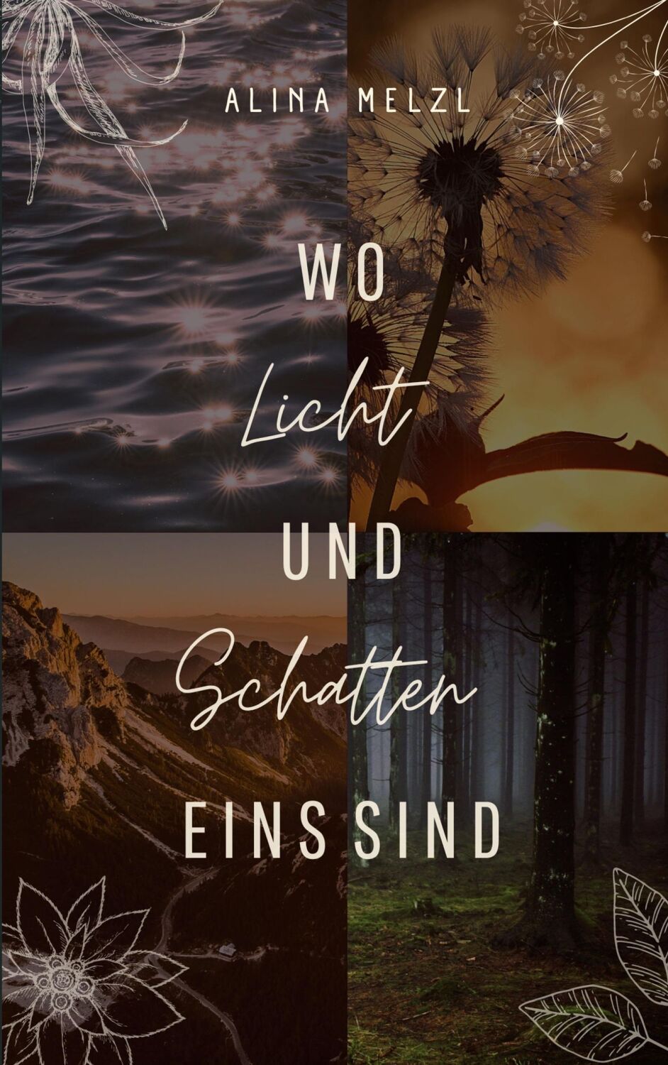 Cover: 9783759751881 | Wo Licht und Schatten Eins sind | Alina Melzl | Taschenbuch | 344 S.