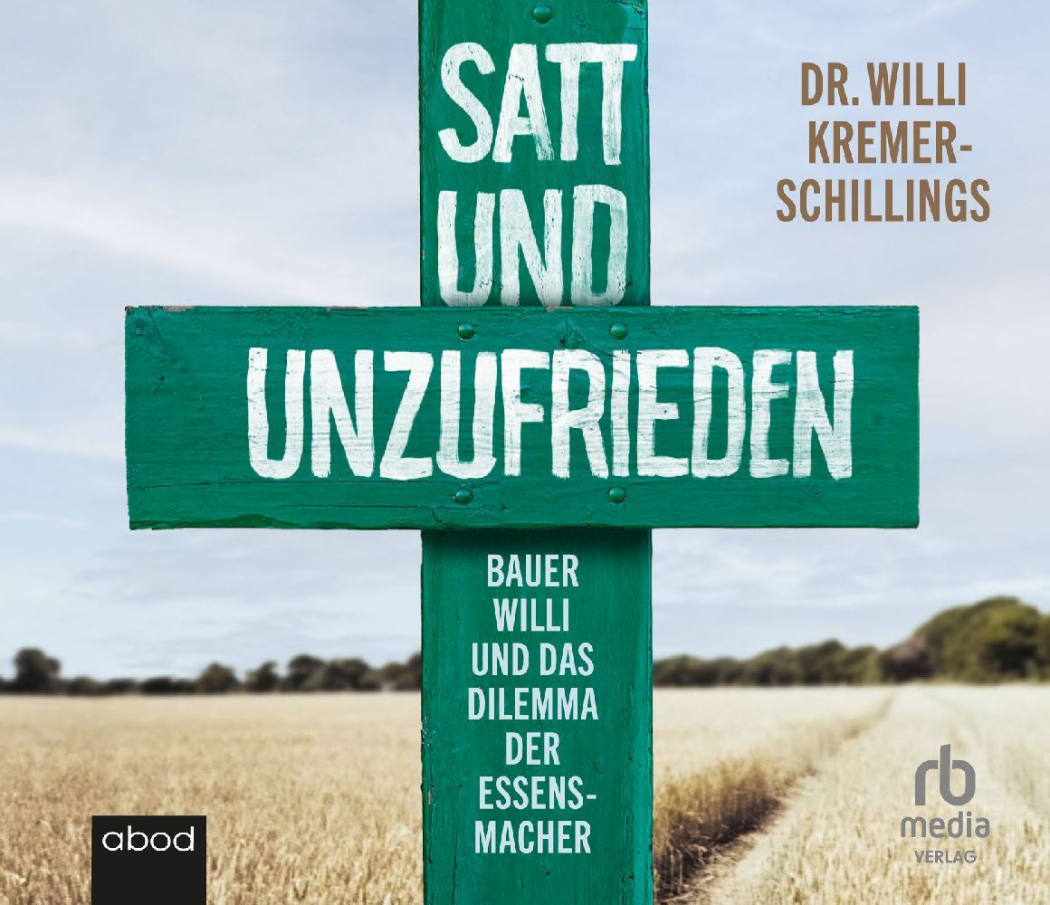 Cover: 9783987851292 | Satt und unzufrieden, Audio-CD, MP3 | Willi Kremer-Schillings | CD