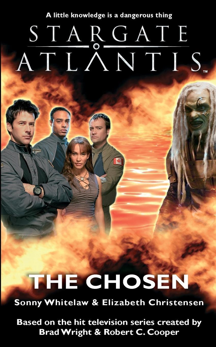 Cover: 9780954734381 | STARGATE ATLANTIS The Chosen | Sonny Whitelaw | Taschenbuch | SGA