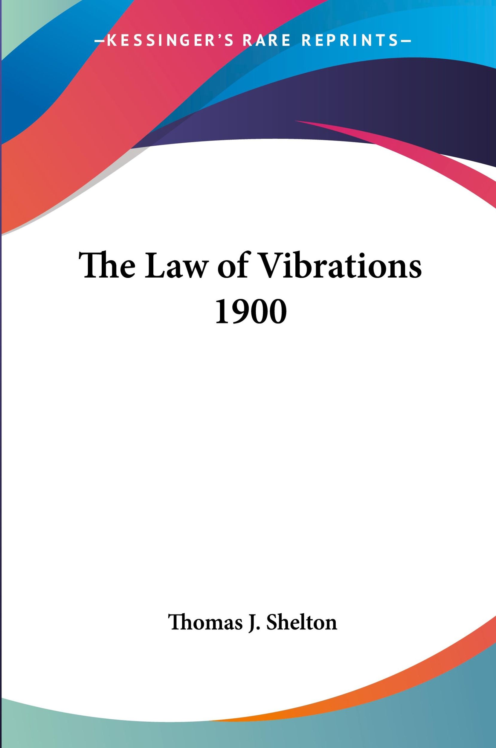 Cover: 9781417981601 | The Law of Vibrations 1900 | Thomas J. Shelton | Taschenbuch | 2004