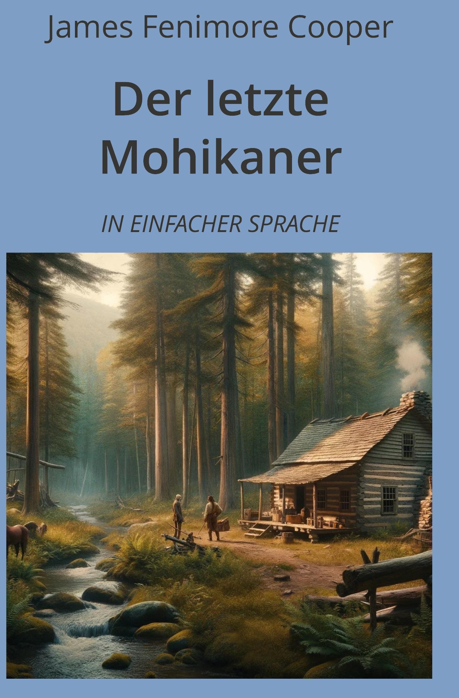 Cover: 9783759232496 | Der letzte Mohikaner: In Einfacher Sprache | James Fenimore Cooper