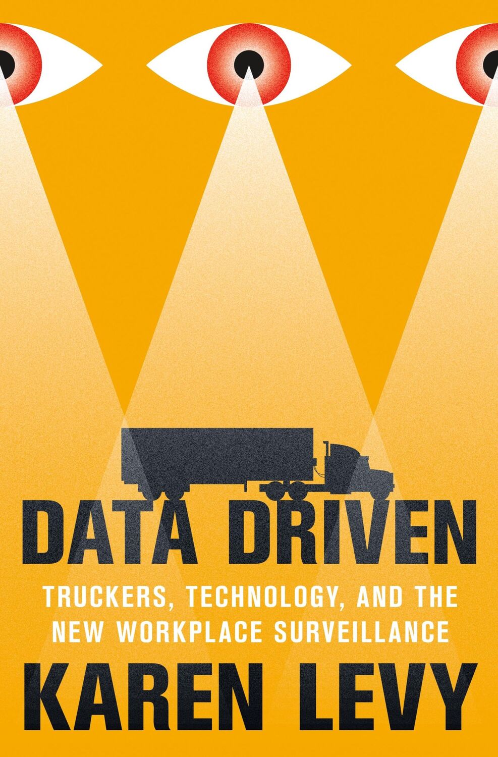 Cover: 9780691259123 | Data Driven | Truckers, Technology, and the New Workplace Surveillance