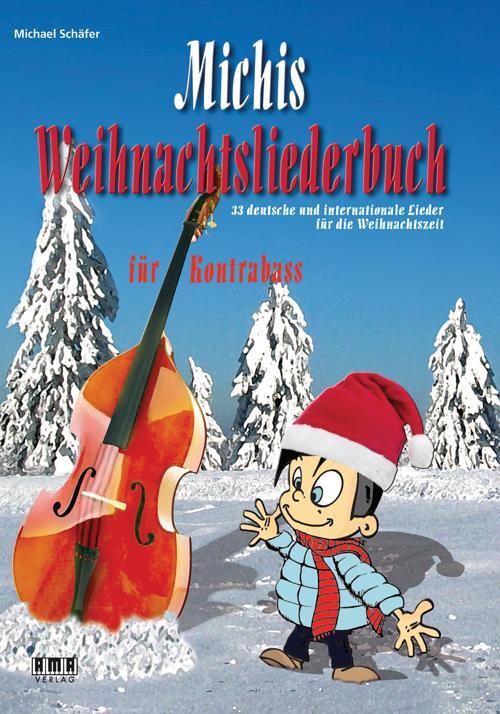 Cover: 9783899220599 | Michis Weihnachtsliederbuch für Kontrabass | Michael Schäfer | 40 S.