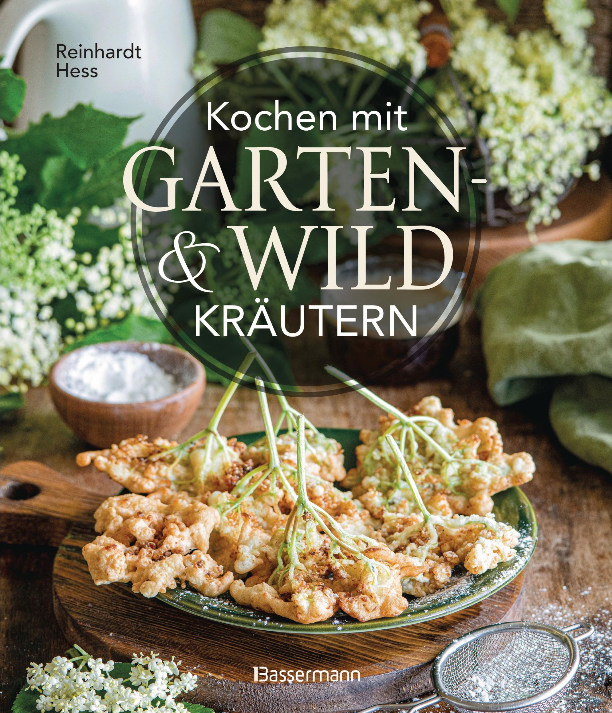 Cover: 9783809449652 | Kochen mit Garten- und Wildkräutern | Schätze aus der Natur | Hess