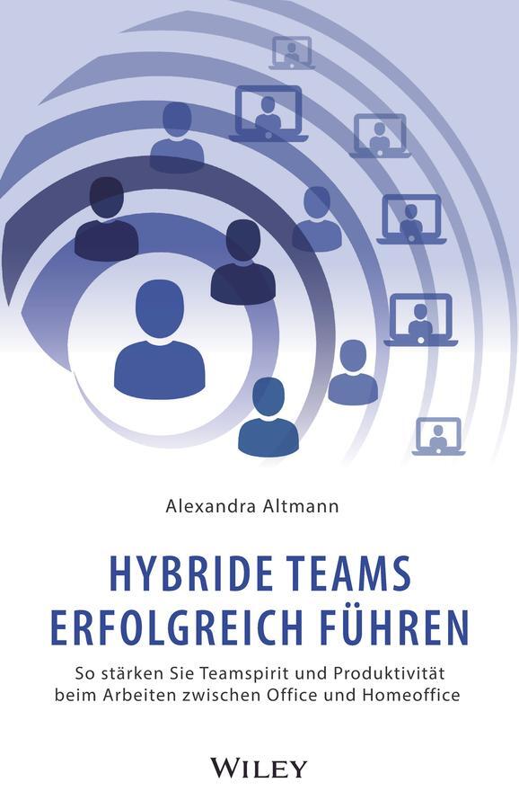 Cover: 9783527511921 | Hybride Teams erfolgreich führen | Alexandra Altmann | Buch | 240 S.