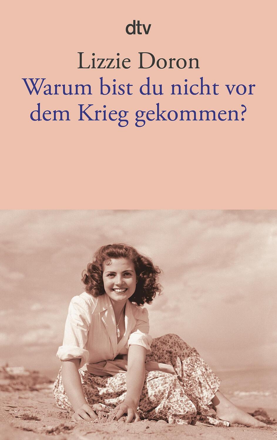 Cover: 9783423145459 | Warum bist du nicht vor dem Krieg gekommen? | Lizzie Doron | Buch