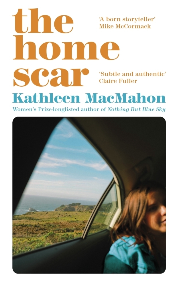 Cover: 9781844885992 | The Home Scar | Kathleen MacMahon | Taschenbuch | Trade paperback (UK)