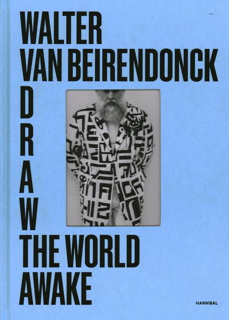 Cover: 9789464941364 | Draw the World Awake | Walter Van Beirendonck | Buch | Englisch | 2024