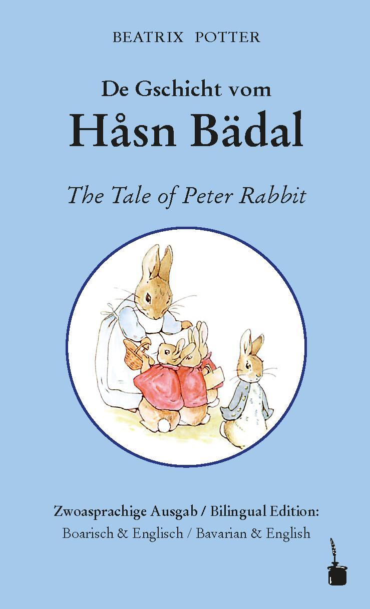 Cover: 9783947994694 | Peter Hase. De Gschicht vom Håsn Bädal / The Tale of Peter Rabbit