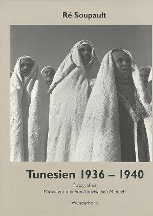 Cover: 9783884231029 | Tunesien 1936 - 1940 | Fotografien | Re Soupault | Buch | 128 S.