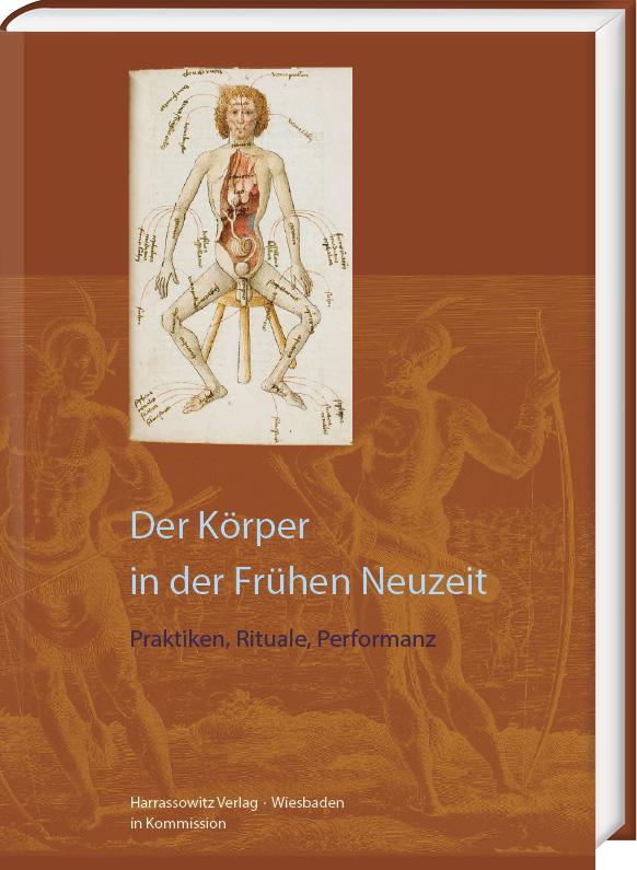 Cover: 9783447119375 | Der Körper in der Frühen Neuzeit | Praktiken, Rituale, Performanz