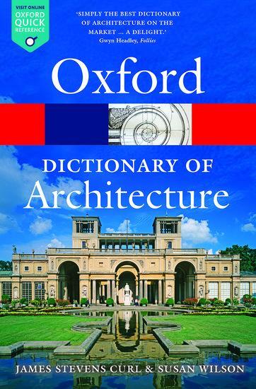 Cover: 9780199674992 | The Oxford Dictionary of Architecture | James Stevens Curl (u. a.)