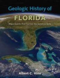 Cover: 9780813064123 | Hine, A: Geologic History of Florida | Albert C. Hine | Taschenbuch