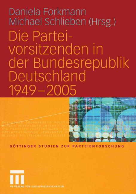 Cover: 9783531145167 | Die Parteivorsitzenden in der Bundesrepublik Deutschland 1949 ¿ 2005