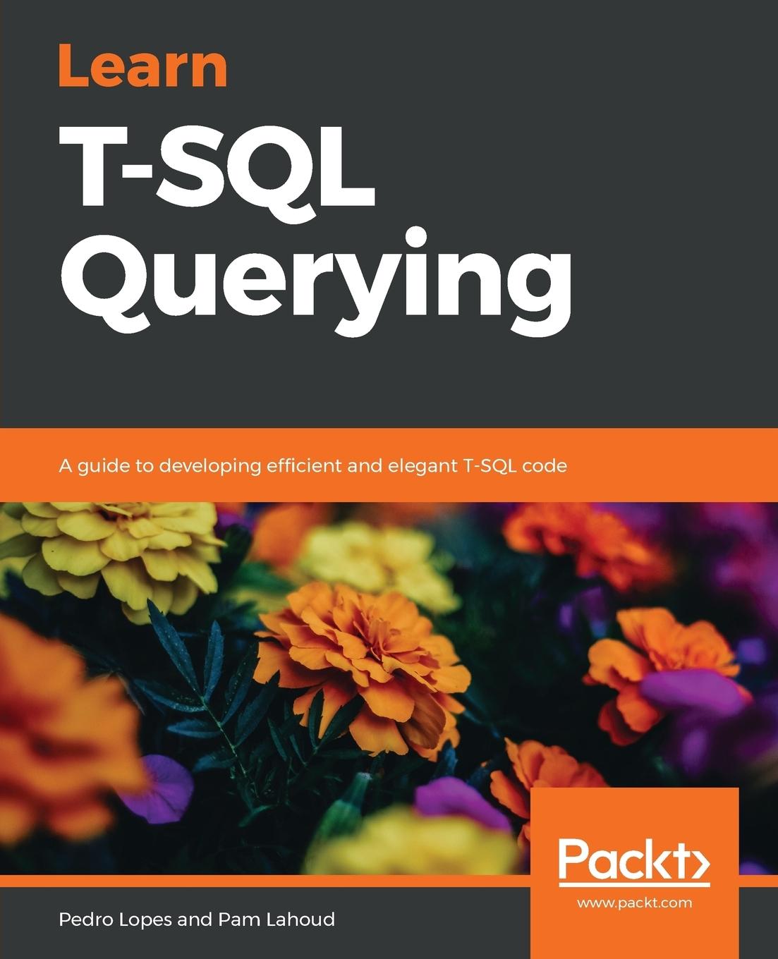 Cover: 9781789348811 | Learn T-SQL Querying | Pedro Lopes (u. a.) | Taschenbuch | Englisch