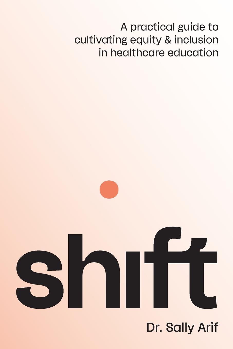 Cover: 9798992212204 | Shift | Sally Arif | Taschenbuch | Englisch | 2025 | EAN 9798992212204