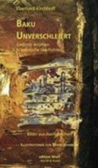 Cover: 9783936554212 | Baku Unverschleiert | Gedichte erzählen orientalische Geschichten