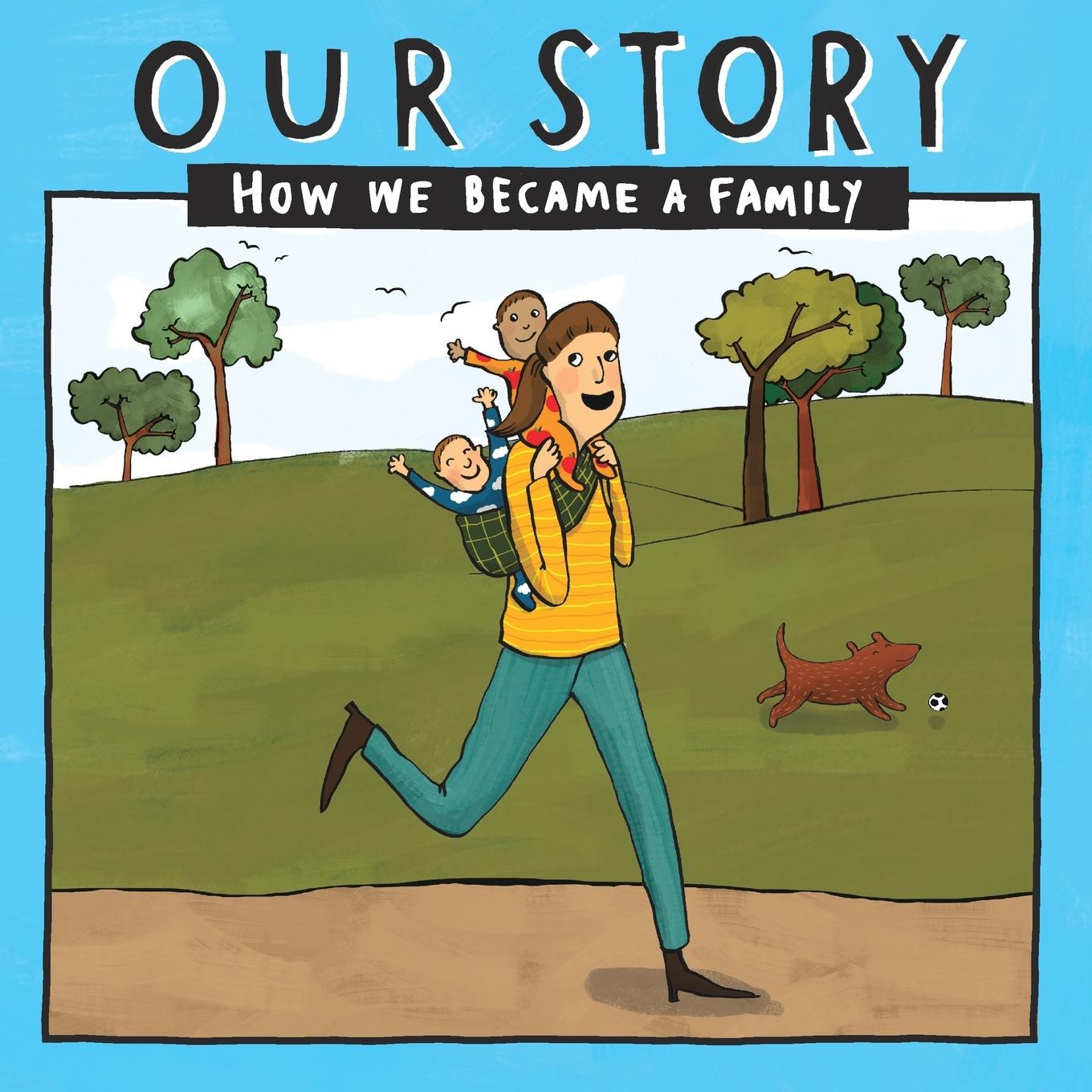 Cover: 9781910222720 | OUR STORY - HOW WE BECAME A FAMILY (16) | Donor Conception Network