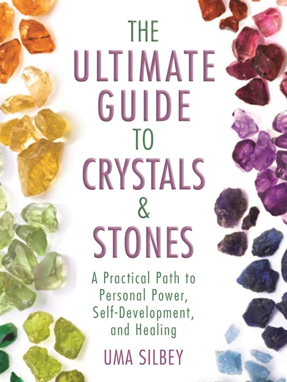 Cover: 9781510709645 | The Ultimate Guide to Crystals &amp; Stones | Uma Silbey | Buch | Englisch