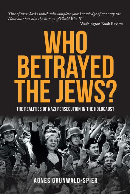 Cover: 9781445671185 | Who Betrayed the Jews? | Agnes Grunwald-Spier | Taschenbuch | Englisch