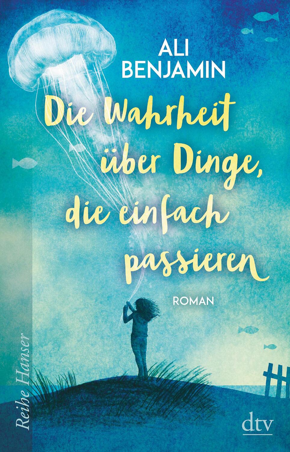 Cover: 9783423627221 | Die Wahrheit über Dinge, die einfach passieren | Ali Benjamin | Buch