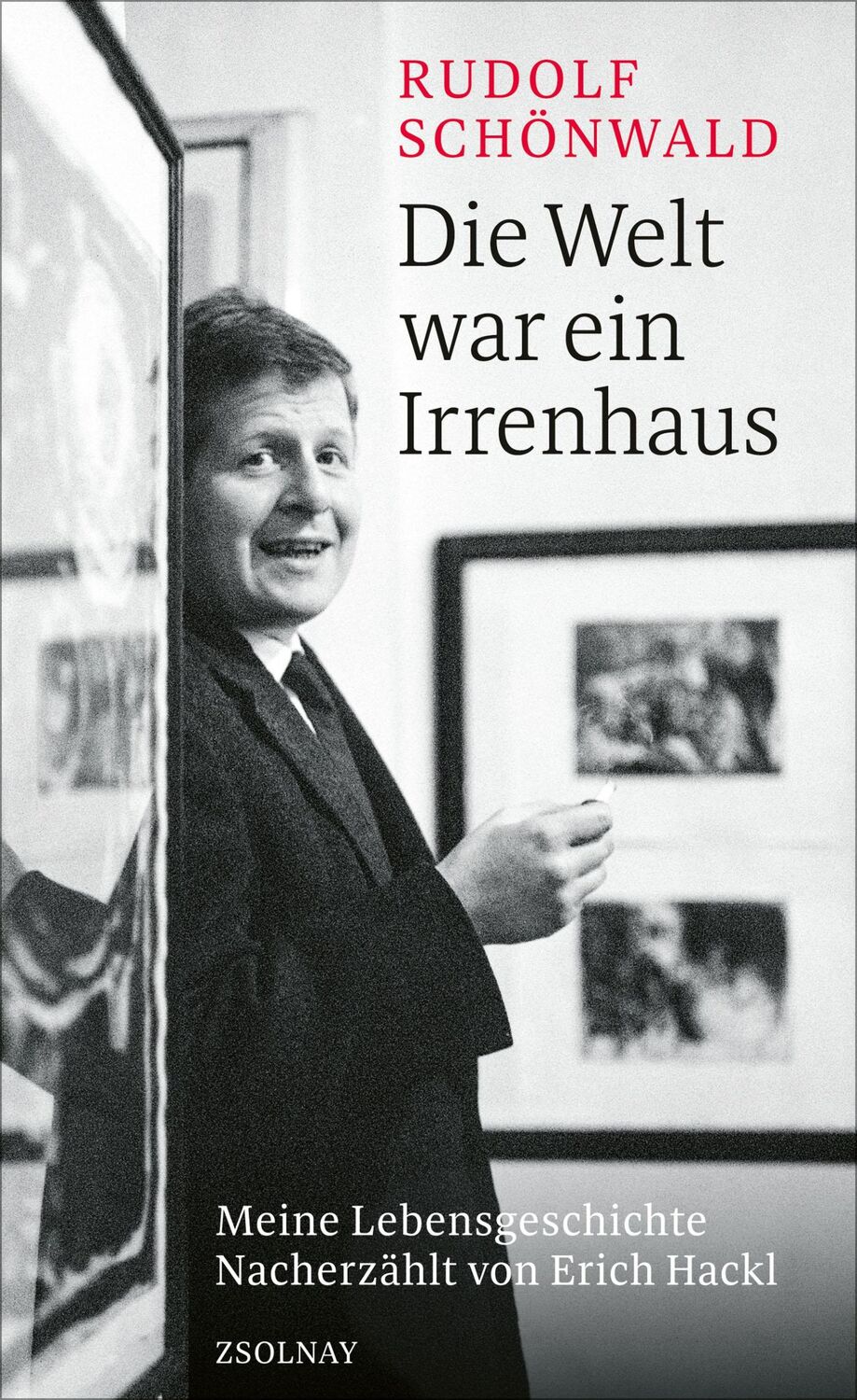 Cover: 9783552072558 | Die Welt war ein Irrenhaus | Rudolf Schönwald | Buch | 304 S. | 2022