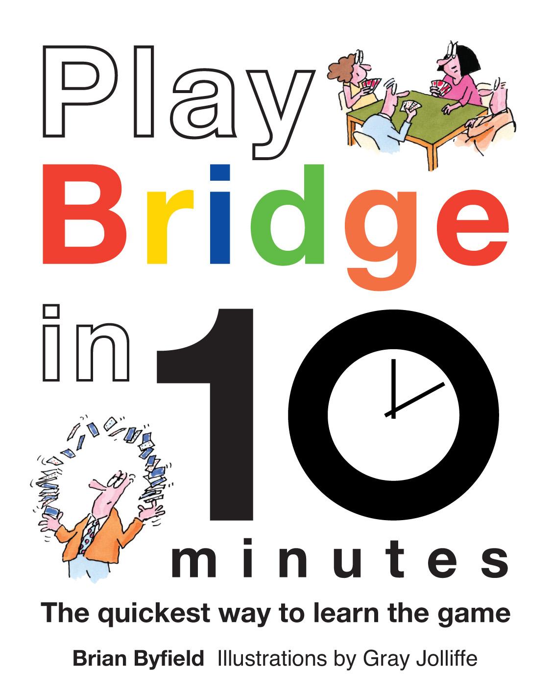 Cover: 9781849940160 | Play Bridge in 10 Minutes | Brian Byfield (u. a.) | Buch | Englisch