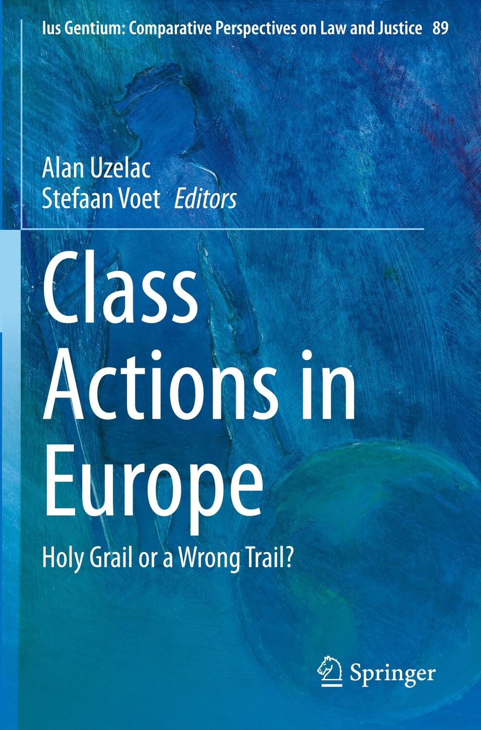 Cover: 9783030730383 | Class Actions in Europe | Holy Grail or a Wrong Trail? | Voet (u. a.)