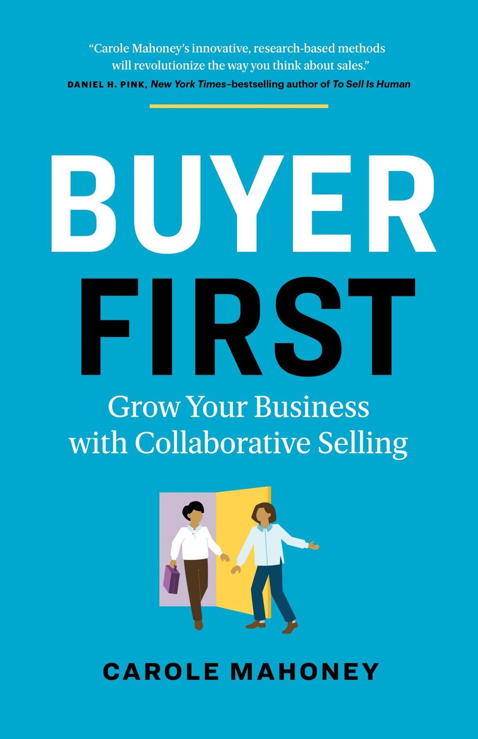 Cover: 9781774583203 | Buyer First | Grow Your Business with Collaborative Selling | Mahoney