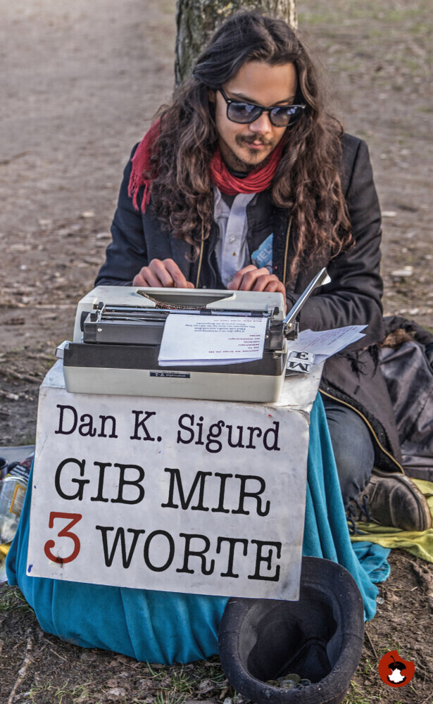 Cover: 9783959962377 | Gib mir 3 Worte | Mauerparkpoesie | Dan K. Sigurd | Taschenbuch | 2022